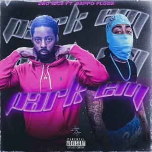 Park Em (feat. Sappo Floss) (Explicit)