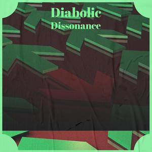 Diabolic Dissonance