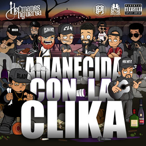 Amanecida Con La Clika (Explicit)