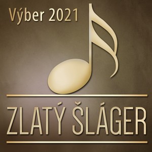 Zlatý Šláger (Výber 2021)