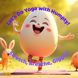 Let's Do Yoga! (feat. Humpty Dumpty)