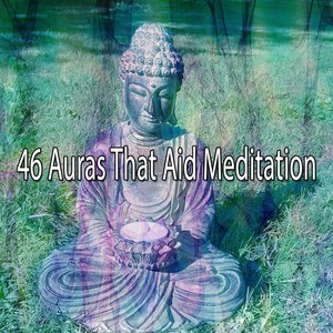 46 Auras That Aid Meditation