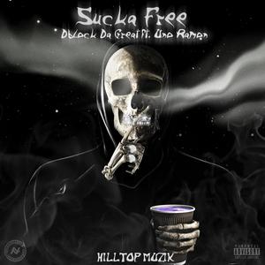 Sucka Free (feat. Uno Ramon) [Explicit]