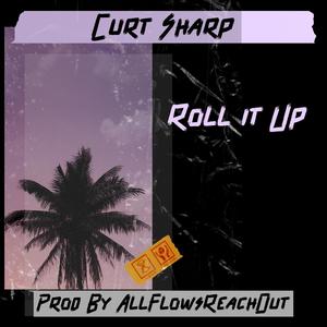 Roll It Up (Explicit)