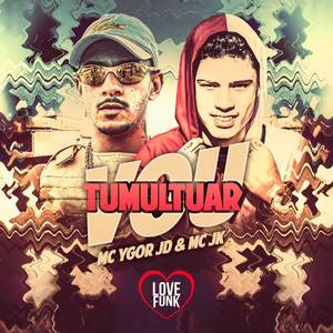 Vou Tumultuar (Explicit)