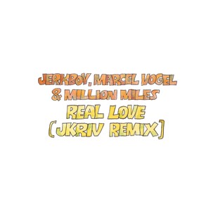 Real Love (JKriv Remix)