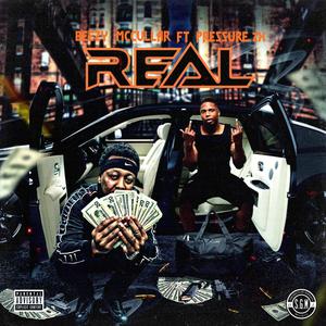 Real (feat. Pressure 2x) [Explicit]