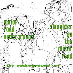 Motor Road Underground / Slaughter On The Motor