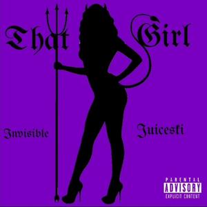 That Girl (feat. Juiceski & Call me G) [Explicit]