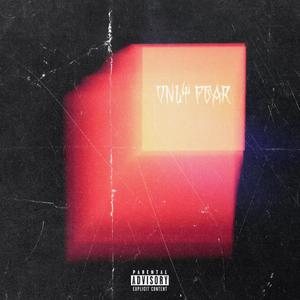 Only Fear (Explicit)