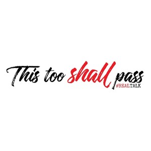 This Too Shall Pass