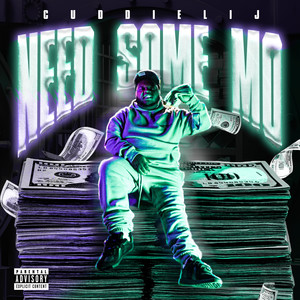 Need Some Mo (Explicit)
