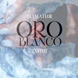 ORO BLANCO (Explicit)