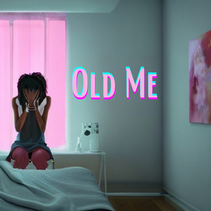 Old Me (Explicit)