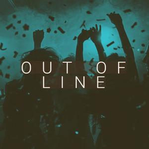 OUT OF LINE