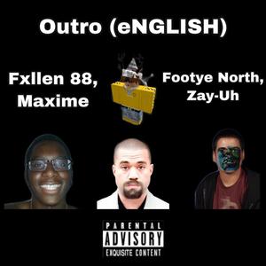 English (feat. Zay-Uh, Maxime & Footye North) [Explicit]
