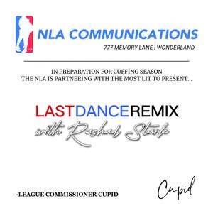 The Last Dance (feat. Rashad Stark) [Remix] [Explicit]