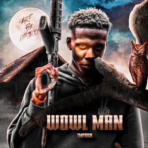 Wowl Man (feat. Phat Baby) [Explicit]