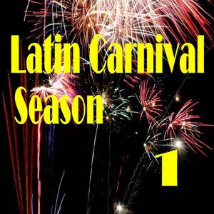 Latin Carnival Season 1