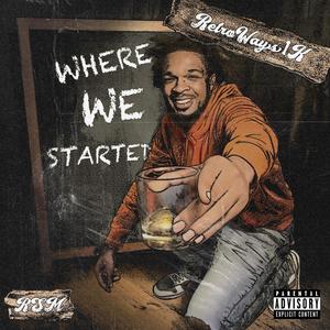 Where We Started (Explicit)