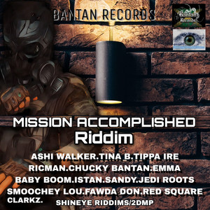 Mission Accomplished Riddim (Explicit)