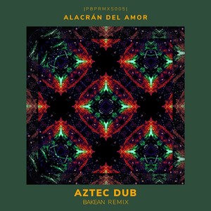 Aztec Dub (Bakean Remix)