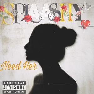 Need Her (Explicit)