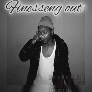 Finesseng Out (Explicit)