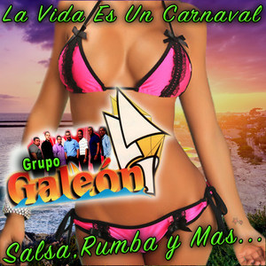 La Vida Es Un Carnaval Salsa,Rumba,Y Mas