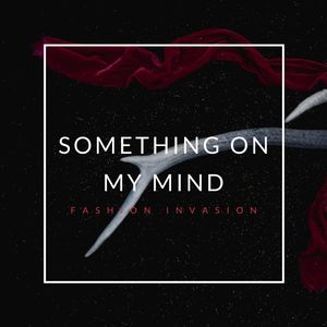 Something On My Mind (feat. John Paul Byram)