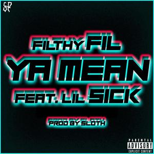 Ya Mean(feat. Lil Sick) (Explicit)