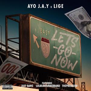Lets Go Now (feat. JUST BANG, LulBearRubberBand & THEPRESSGOD) (Explicit)