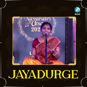 Jayadurge (From "Prayog Navaatri Utsava")