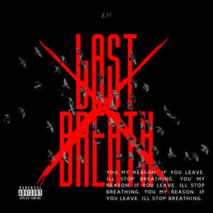 LAST BREATH (Explicit)