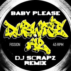 Baby Please (DJ Scrapz Remix)