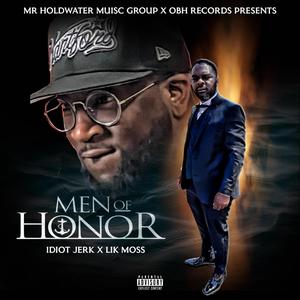 MEN OF HONOR (feat. LIK MOSS) [Explicit]