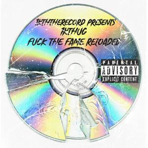 F**k The Fame Reloaded (Explicit)