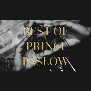 Best Of Prince Paslow (Explicit)