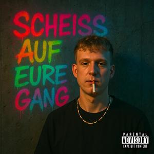 Scheiß auf eure Gang (feat. Hemmi & Poisoner) (Explicit)