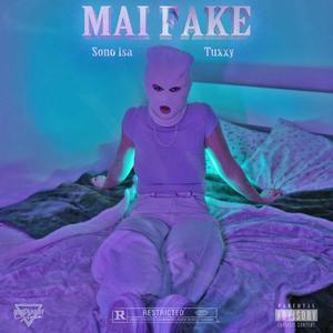 Mai Fake (feat. Tuxxy) [Explicit]