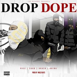 Drop Dope (feat. Saab, Vrse & Raina)