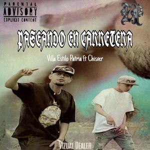 Paseando en carretera (feat. Chisver Estilo Patria) [Explicit]