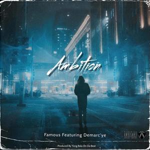 Ambition (feat. Demarc'ye) [Explicit]