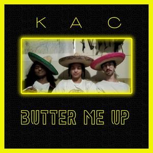 butter me up (KAC) (feat. Aaron Hough & Colin Dorion)