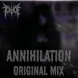 Annihilation (Original Mix)