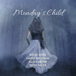 Vocal Recital: Webb, Katja - SUTHERLAND, M. / ALLEN, G. / GALLIENNE, D. le / IRIK, M. (Monday's Child)