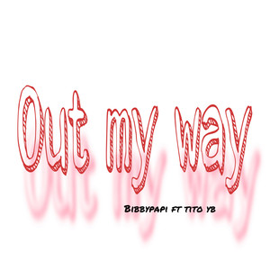 Out My Way