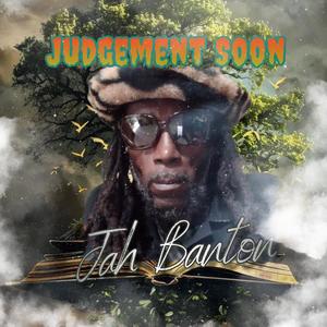 Judgement Soon (Green Mountain Riddim) (feat. Jah Banton)