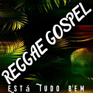 Reggae Gospel (Esta Eudo Bem)