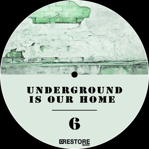 Underground Is Our Home, Vol. 6